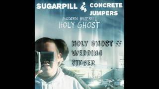 Video thumbnail of "Modern Baseball - Holy Ghost // Wedding Singer Acoustic Cover (Sugarpill & Concrete Jumpers)"