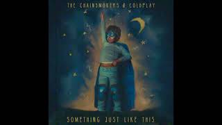 The Chainsmokers & Coldplay - Something Just Like This (Anthony Dabos Remake) coldplay