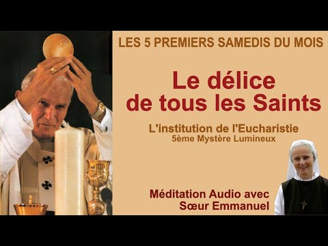 [Audio] Le délice de tous les Saints - 1er samedi du mois