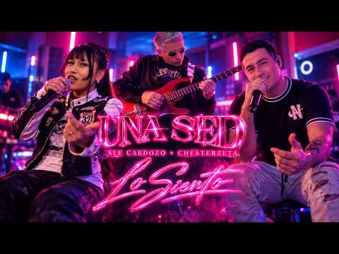 Lo Siento – Una Sed x Ale Cardozo x Chesterzeta | Video Oficial