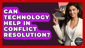 Can Technology Help In Conflict Resolution? - Get Divorce Answers