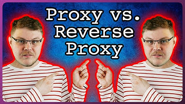 Proxy vs Reverse Proxy | Using Proxies with Cloud Infrastructure Explained