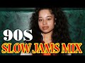 TOP SLOW JAMS 90S MIX - Ella Mai, Jamie Foxx, Keith Sweat, Tank, R Kelly, Tyrese, Usher, Joe