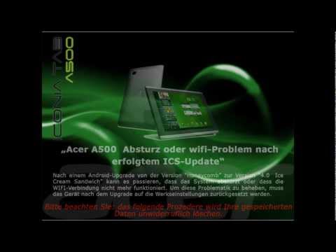 Acer A500 -- Absturz oder wifi-Problem nach erfolgtem ICS-Update