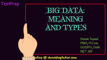 Big Data: Meaning, Characteristics, Features, Structured, Semi-Structured|Management