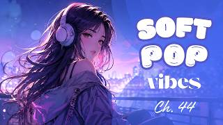 Soft Pop Vibes Ch. 44 | Late Night Soft Pop Playlist for Relaxing & Quiet Nights screenshot 5