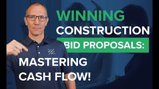 How to Create a Winning Construction Bid Proposal from a Cash Flow Perspective