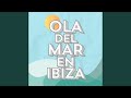 Ola del Mar en Ibiza