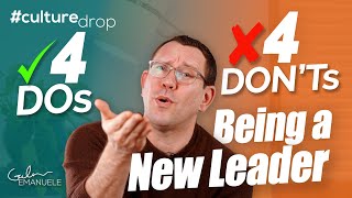 The Dos & Don'ts of Being a New Leader | #culturedrop | Galen Emanuele