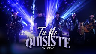 Tu No Quisiste -  Explosion Norteña x Tapy Quintero (En Vivo)