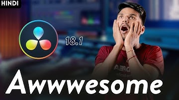 Davinci Resolve 18.1 Features | This is something Unique  | HINDI | Ajay K Meena