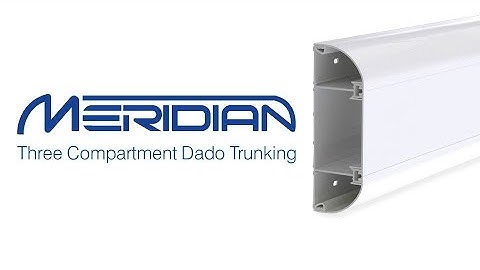 Centaur - Meridian Dado Trunking HD