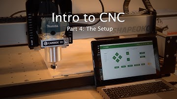 Intro to CNC - Part 4: The Setup