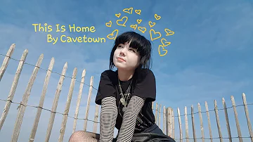 This Is Home Cavetown Cover