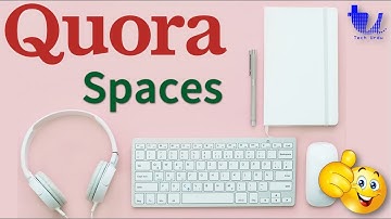 Quora Spaces - Creating Spaces and Getting Views for Blogger/WordPress & YouTube Videos [Urdu/Hindi]