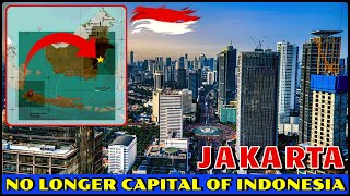 JAKARTA, no longer the Capital of Indonesia by 2024