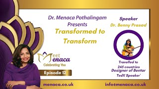 Meet Menaca -  Ep. 12  Transformed to Transform