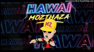 Hawai- Mozthaza- Remix (KakoDj)