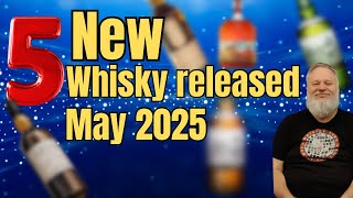 5 Whisky that will be released in May 2025.