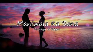 Maniwala Ka Sana by Parokya ni Edgar