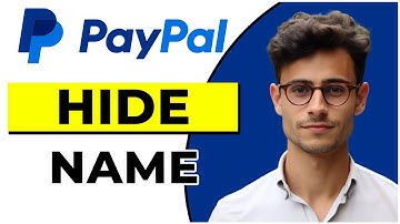 How to Hide My Real Name on PayPal (Quick & Easy)
