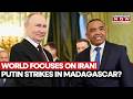 Putin’s Mega Outreach To Madagascar Grows While Global Attention Remains on Iran | Watch