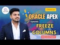 How to Dynamically Freeze Columns in Interactive Report | Oracle APEX | @thanigaisolutions
