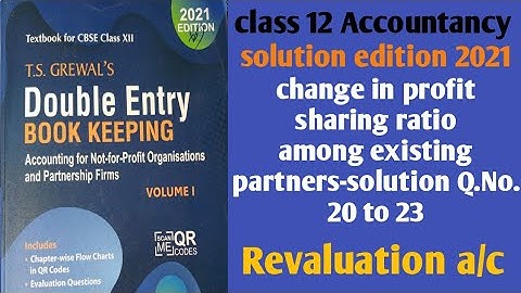 ts grewal book solution|class12 edition 2021| change in profit sharing ratio solution Q.no. 20 to 23