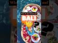 Bali, das Paradies für Food-Liebhaber und kulinarische Entdecker