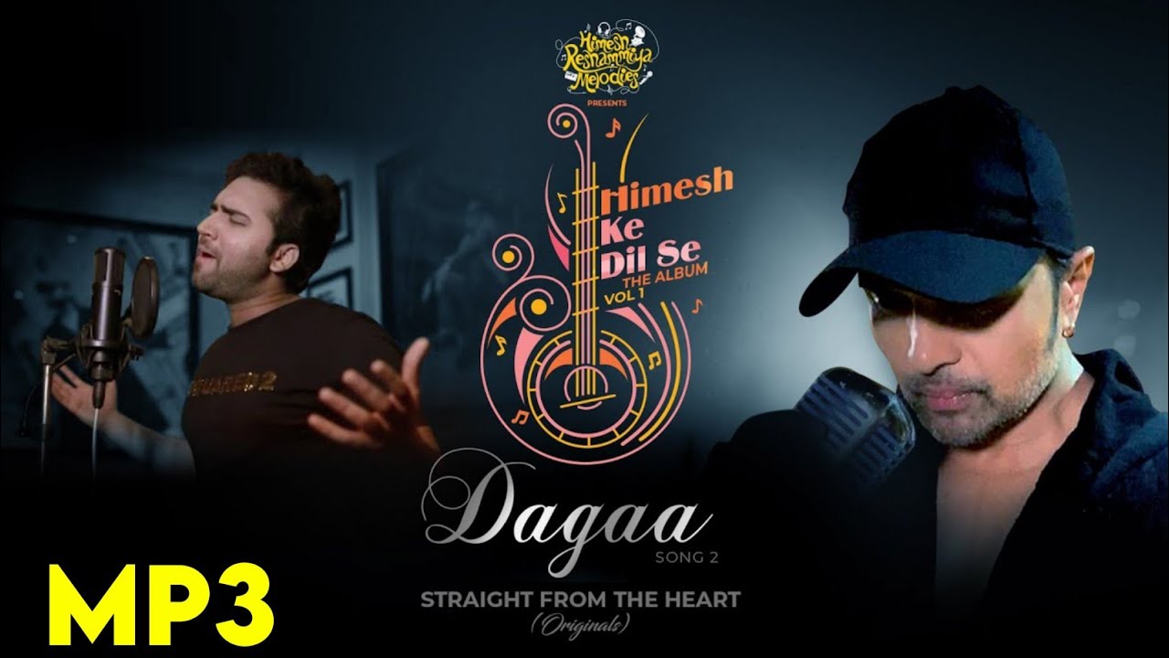 Dagaa Mp3 Audio  Himesh Ke Dil Se The Album Himesh Reshammiya  Sameer Anjaan Mohd Danish