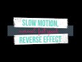 FILMORA SLOW MOTION, NORMAL, FAST SPEED AND REVERSE EFFECT