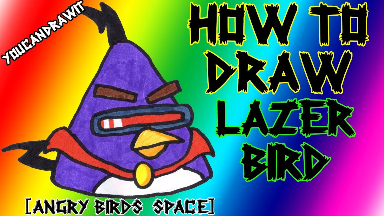  How To Draw Angry Birds Space Lazer Bird in the world Learn more here 