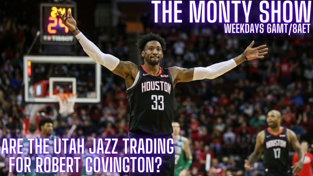 The Monty Show PODCAST 648 Are The Utah Jazz Trading For Robert 