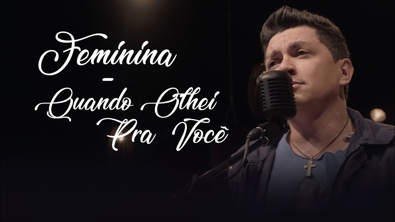 Cantor Gabriel - Feminina / Quando Olhei Pra Você