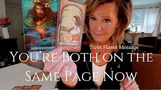 Twin Flame Journey : You Are Both On The Same Page Now