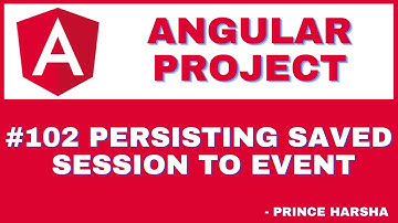 102. Angular Project Tutorial - Persisting session data to event
