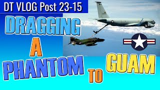 Dragging A Phantom to Guam! [USAF Stories from 1972] – David’s Tutorials VLOG 23-70 by David's Tutorials 140 views 5 months ago 9 minutes, 14 seconds