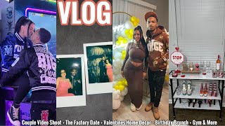 VLOG | Couple Video Shoot + The Factory Date + Valentines Home Decor + Birthday Brunch + Gym &amp; More