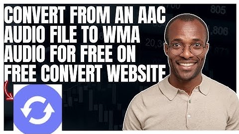 How to convert from an AAC audio file to WMA audio file for free using free convert website