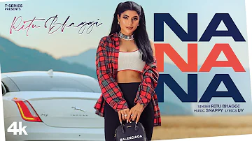 Na Na Na (Full Song) | Ritu Bhaggi | Snappy | UV | Sukh Sanghera | Latest Punjabi Songs 2021