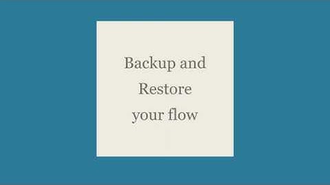 Backup and Restore your flow using Power Automate