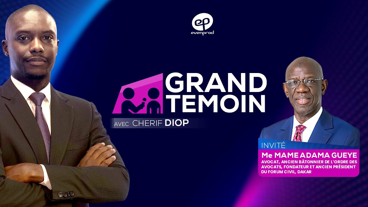 GRAND TÉMOIN : Chérif Diop accueille Me Mame Adama Gueye, avocat, fondateur du Forum Civil