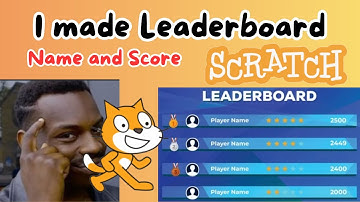 I Made A Leaderboard In Scratch Stores Name And Score Of Top Three Players, Explanation Video.