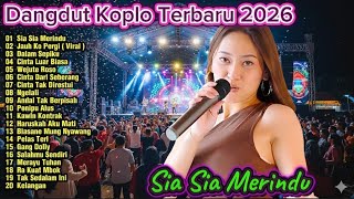 Download Lagu Tanpa iklan - Dangdut Koplo Terbaru 2026 🔥 Sia Sia Merindu | Full Album Viral TikTok MP3