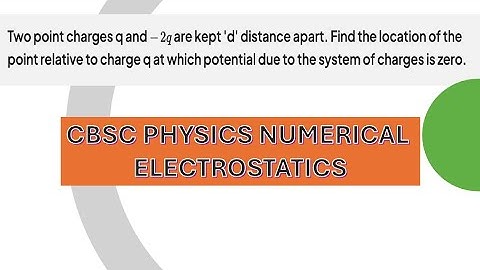 Two point charges q and −2q are kept 