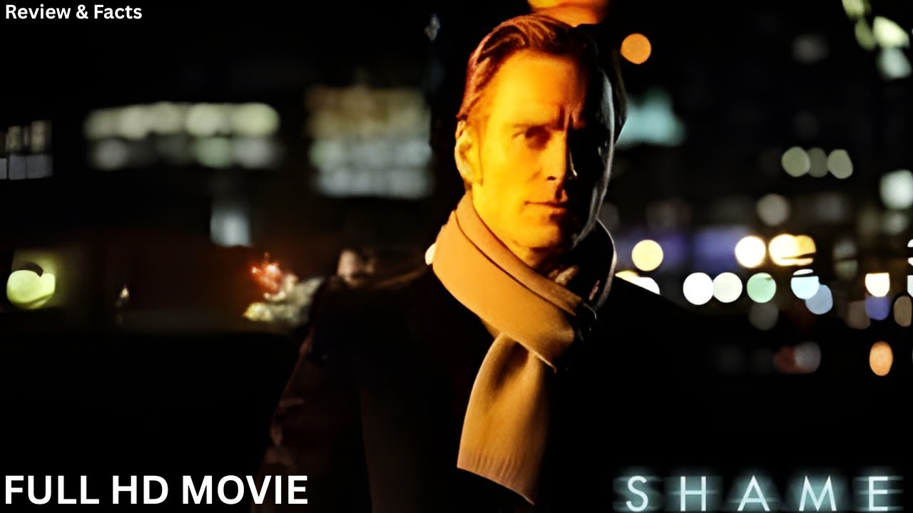 SHAME (2011) Full Movie Story Explained | Psychological Hollywood Drama | Review & Facts