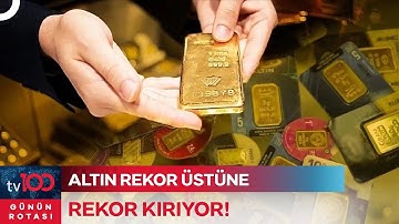 Altının Rekor Yolculuğu Devam Edecek Mi? | Günün Rotası