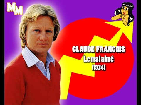 Claude François - Le mal aimé