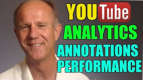 YouTube Analytics - How To Analyze The Effectiveness Of Annotations On YouTube