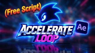 Free After Effects Script You’ve Never Seen Loop Acceleration Like This after effects tutorial